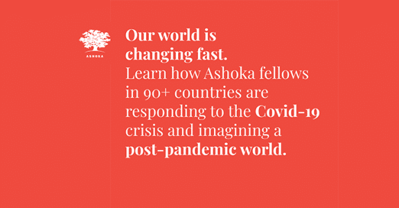 Responses to the Pandemic Ashoka Everyone a Changemaker pic picture