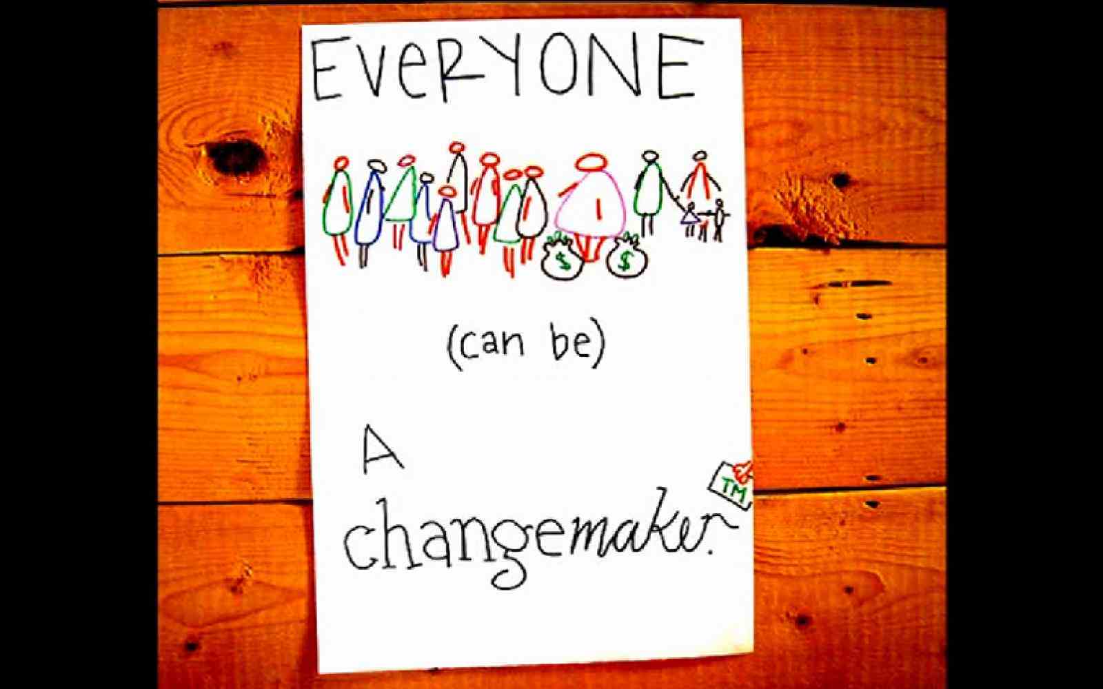 Everyone can be a changemaker