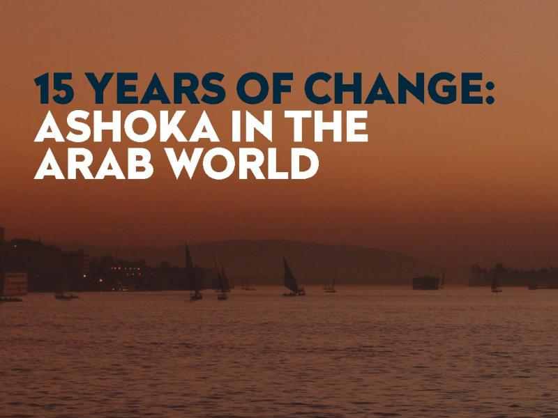 15 Years of Change - Ashoka in the Arab World