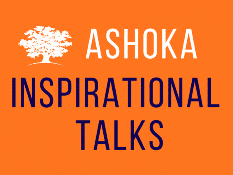 Ashoka inspirational talks